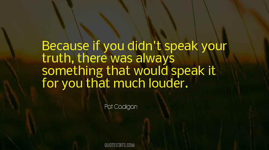 Speak Louder Quotes #863378