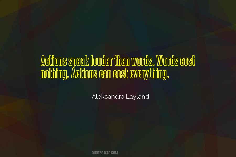 Speak Louder Than Words Quotes #1054231