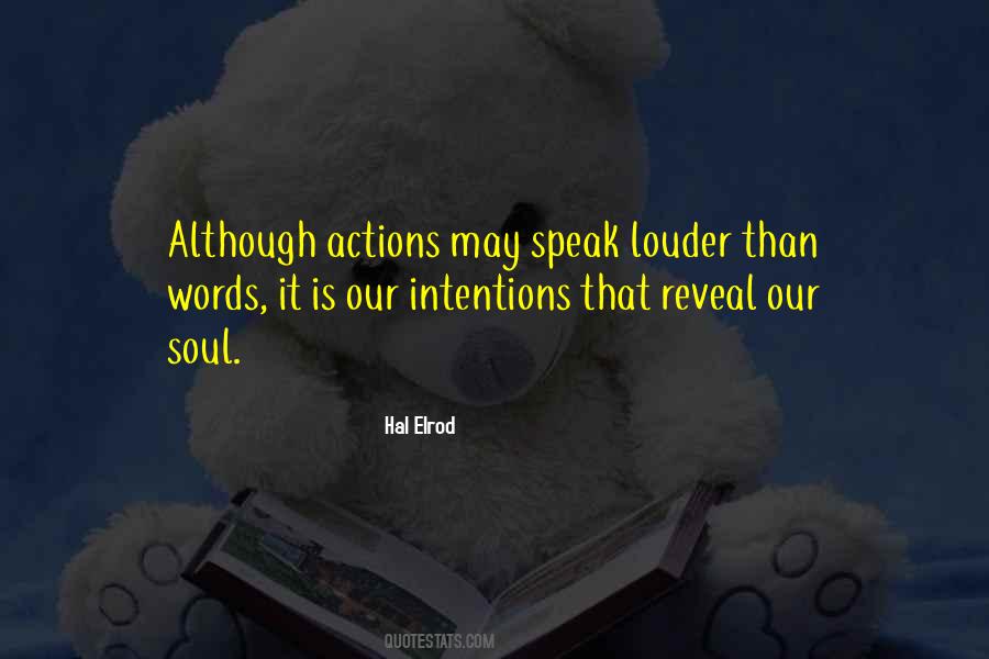 Speak Louder Than Words Quotes #1080569