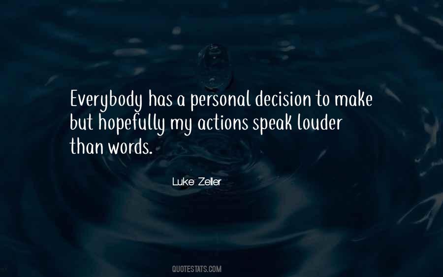 Speak Louder Than Words Quotes #1362684