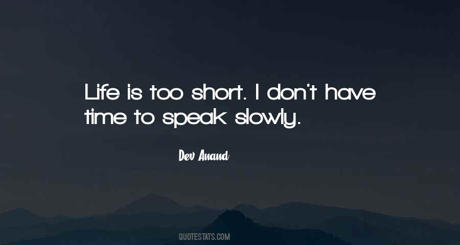 Speak Slowly Quotes #1390498