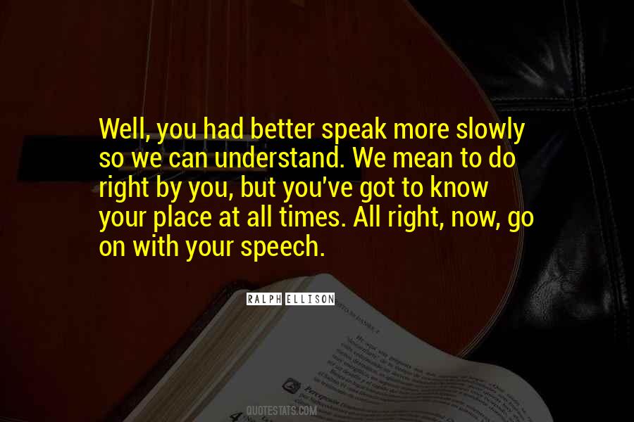 Speak Slowly Quotes #589303