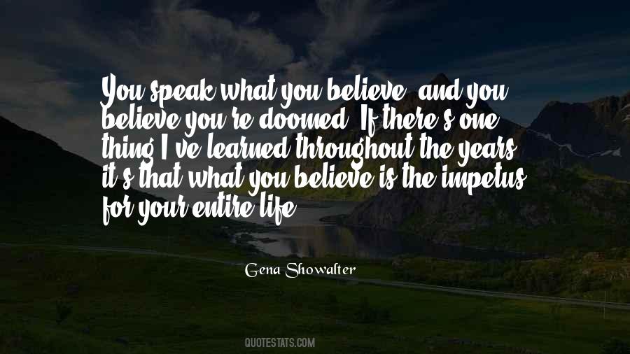 Speak What You Believe Quotes #505271