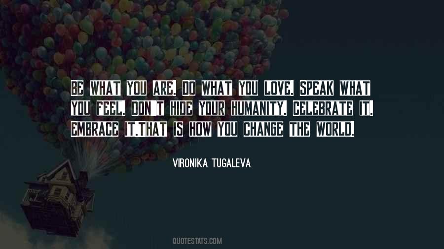 Speak What You Feel Quotes #17888