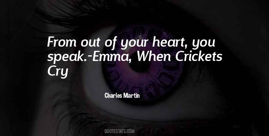 Speak Your Heart Out Quotes #1849874