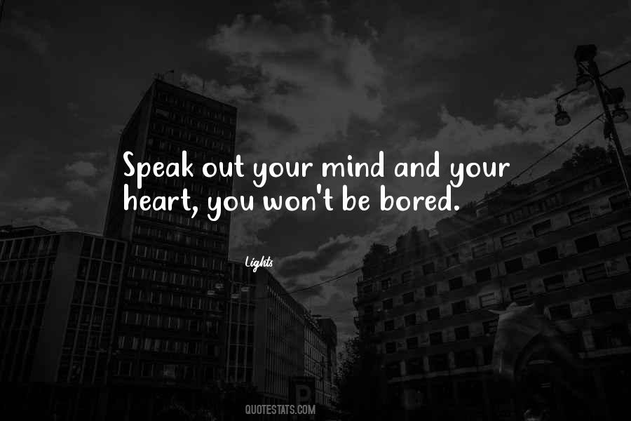 Speak Your Heart Out Quotes #77494