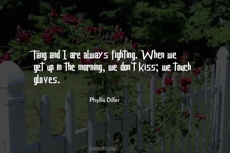 Quotes About Always Fighting #1159372