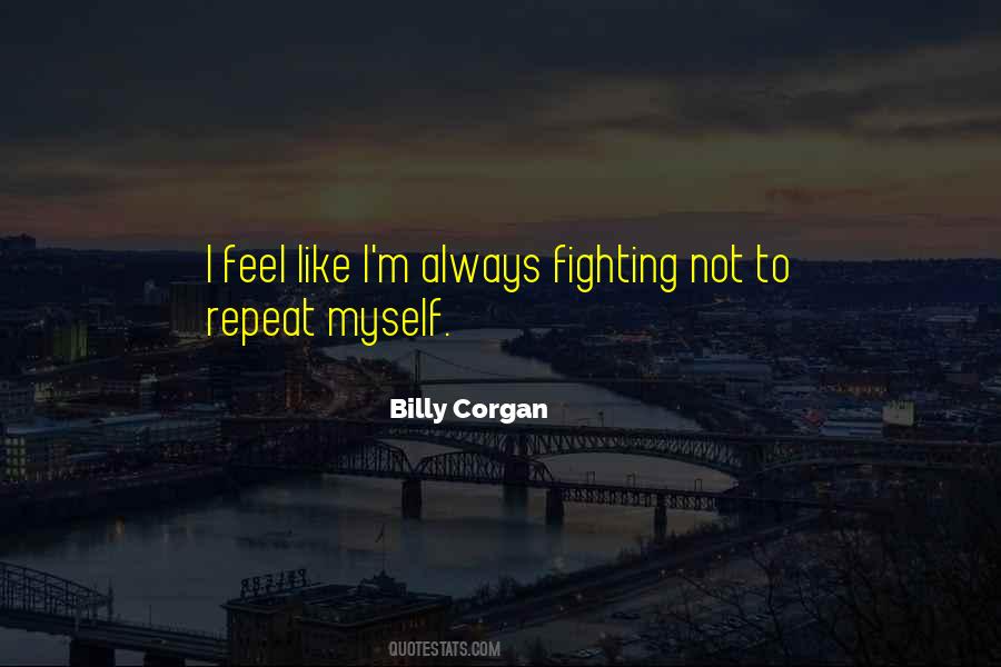 Quotes About Always Fighting #1272125
