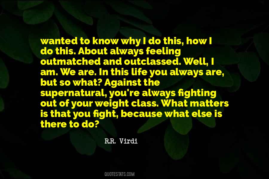 Quotes About Always Fighting #517391