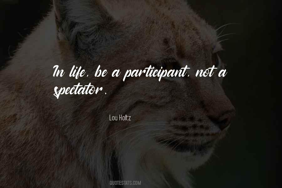 Spectator Of Life Quotes #1191282