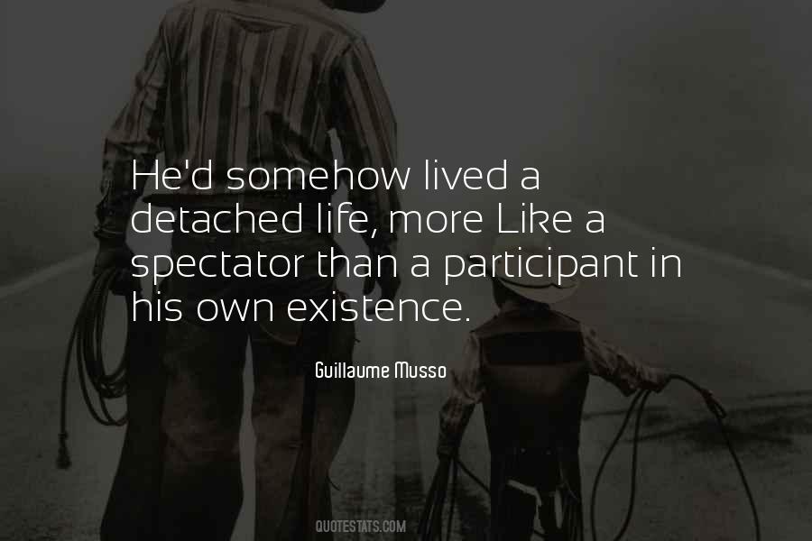 Spectator Of Life Quotes #1297694