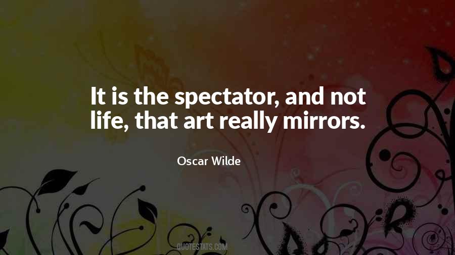 Spectator Of Life Quotes #1379570