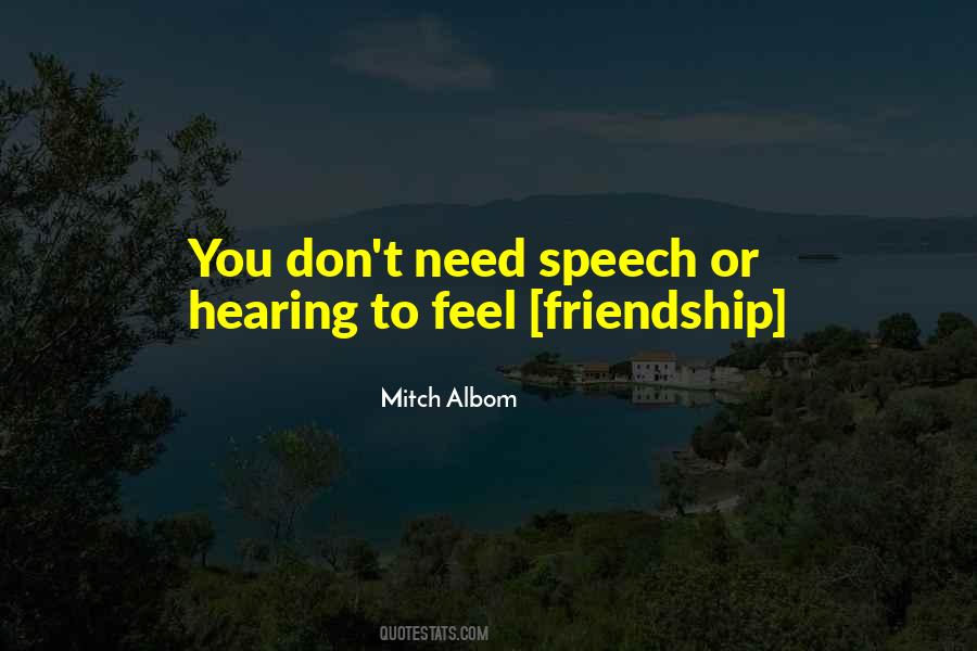 Speech And Hearing Quotes #17591