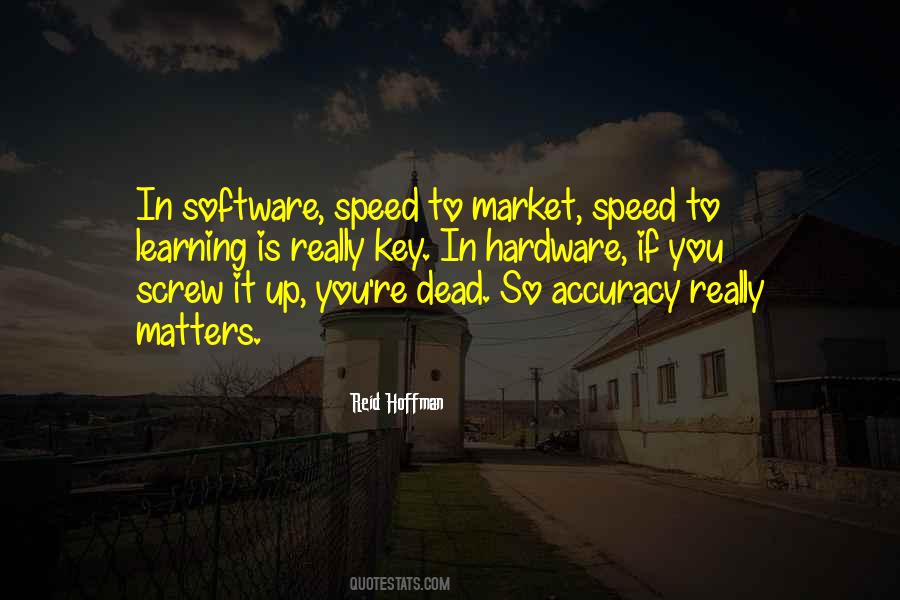 Speed Vs Accuracy Quotes #1578360