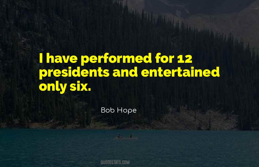 Quotes About Bob Hope #307154