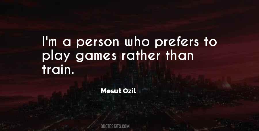 Quotes About Mesut Ozil #490645