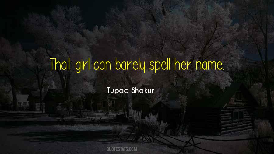 Spell Out Your Name Quotes #772245