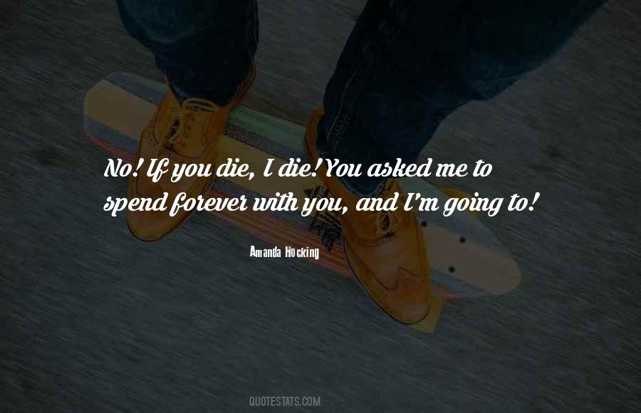 Spend Forever Quotes #391657