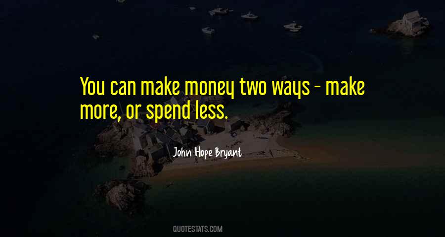 Spend Less Money Quotes #1096023