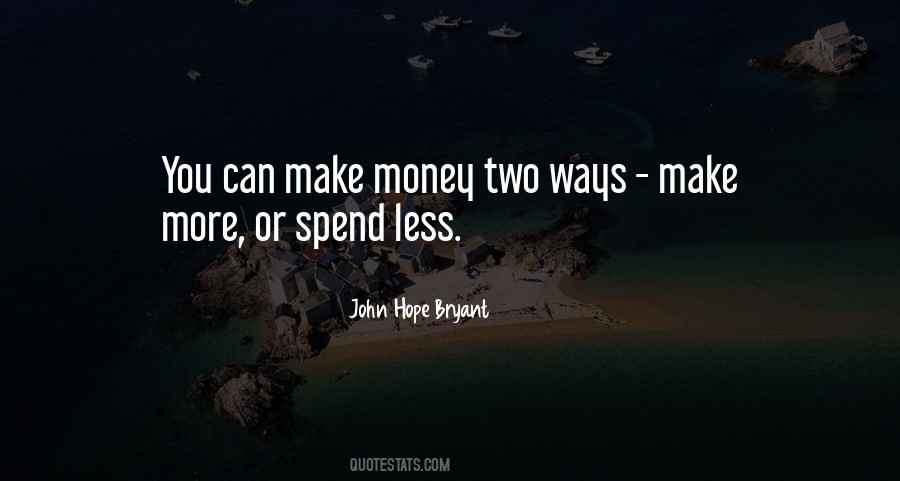 Spend Less Quotes #1096023