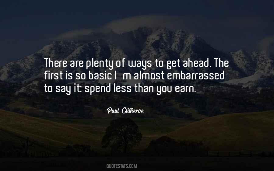 Spend Less Than You Earn Quotes #850587
