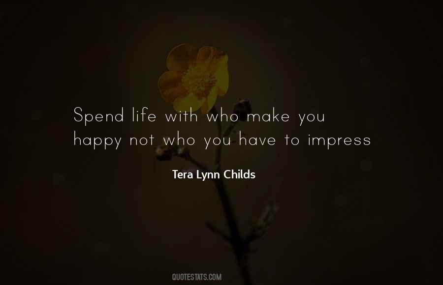 Spend Life Quotes #208156