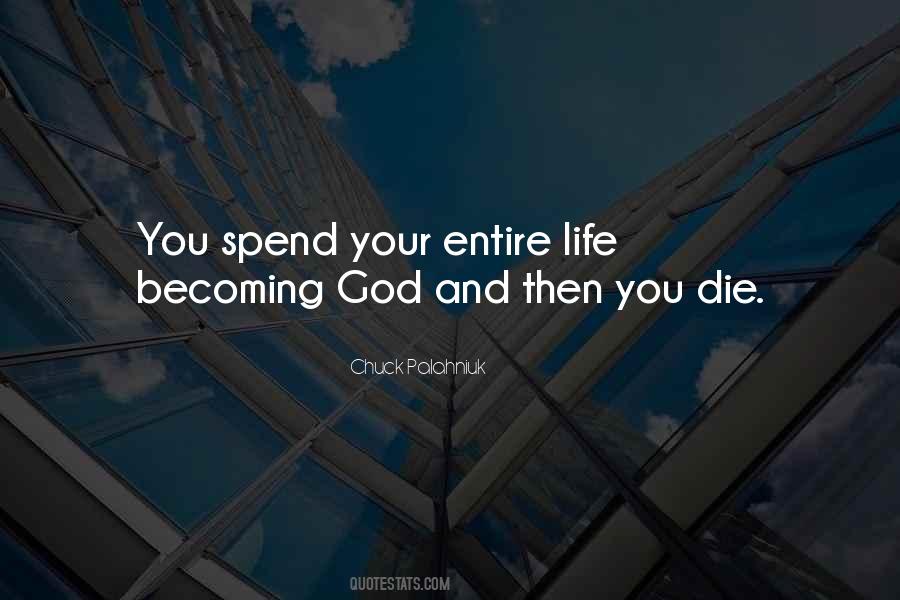 Spend Life Quotes #42506