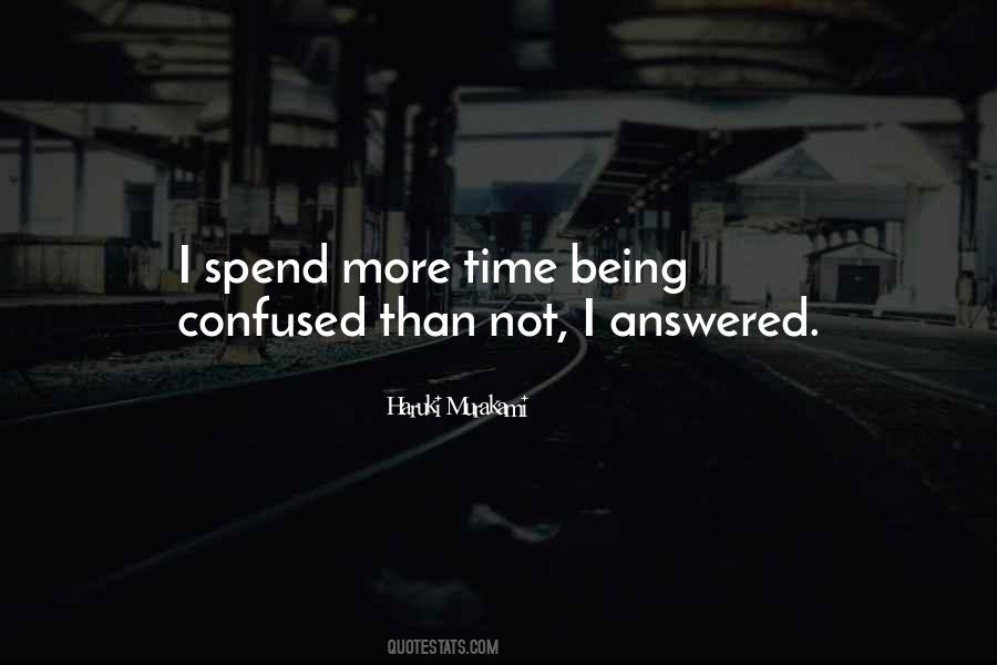 Spend More Time Quotes #1409497