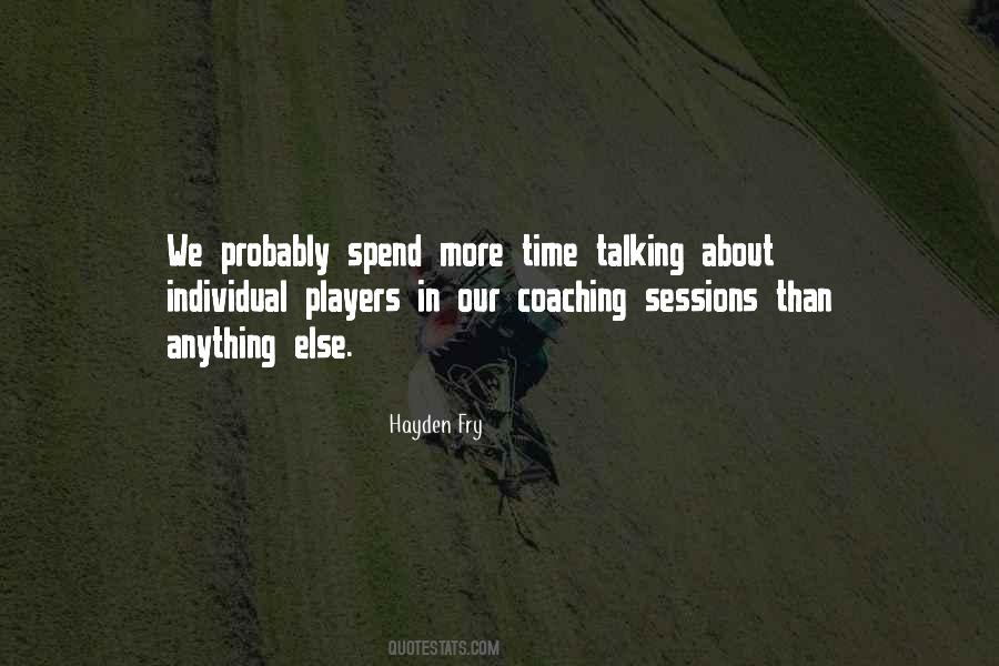 Spend More Time Quotes #1550099