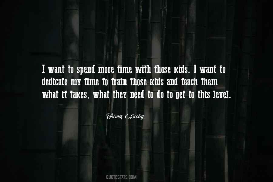 Spend More Time Quotes #1739025