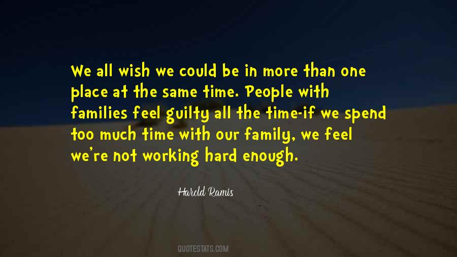 Spend More Time With Family Quotes #1115234