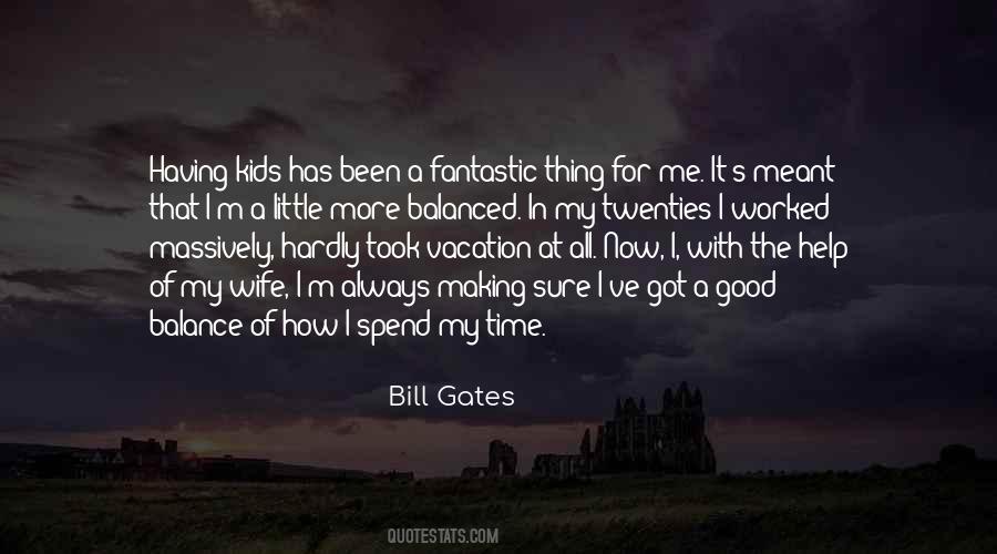 Spend More Time With Family Quotes #1437945
