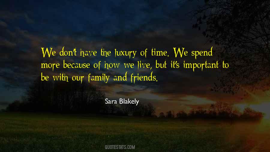 Spend More Time With Family Quotes #1672304