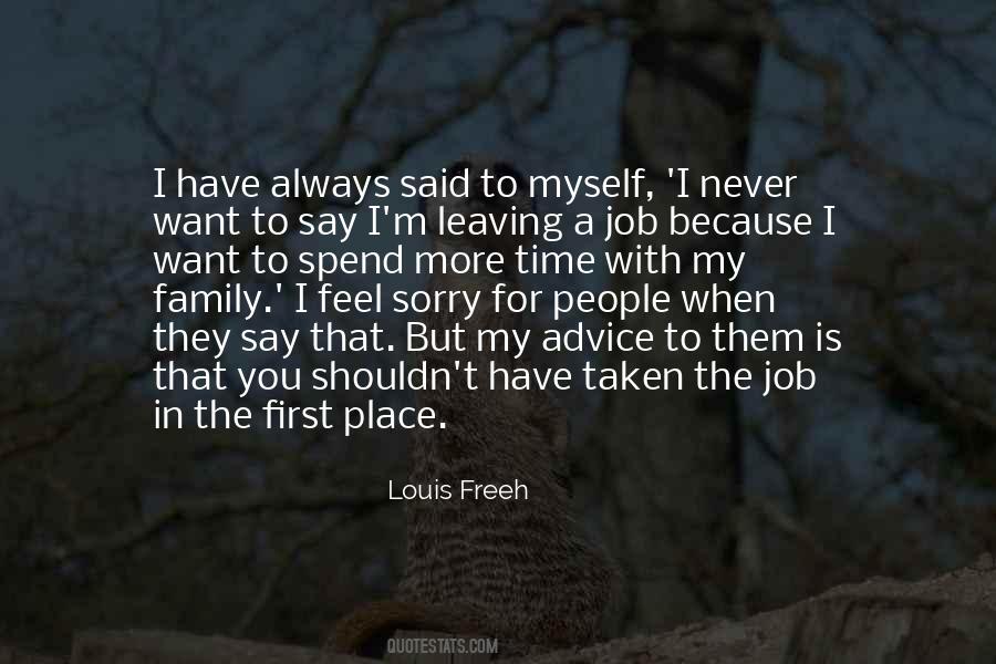 Spend More Time With Family Quotes #1728931
