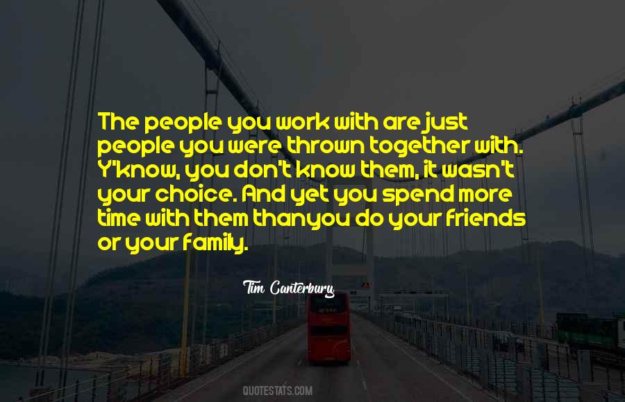 Spend More Time With Family Quotes #1809232