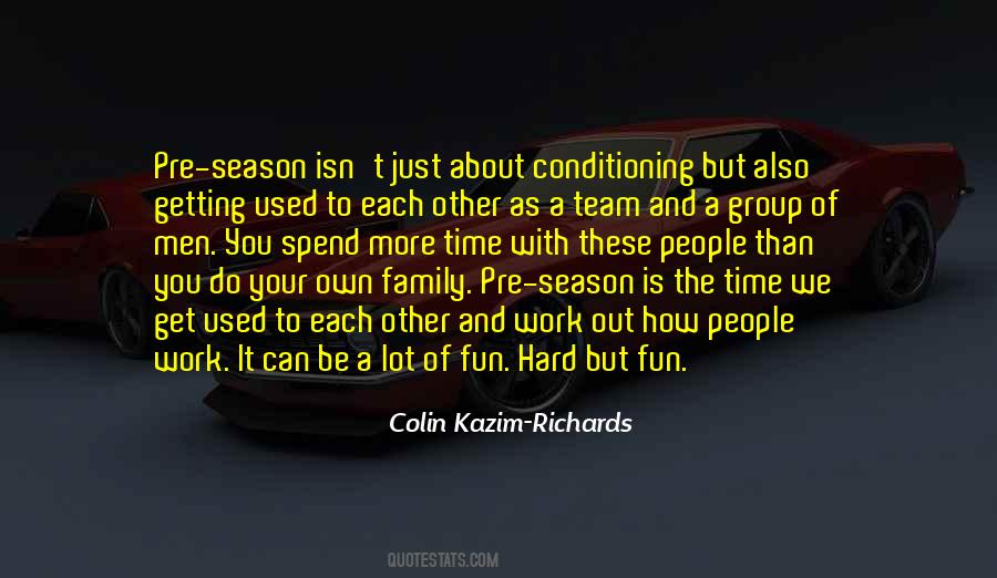 Spend More Time With Family Quotes #284912