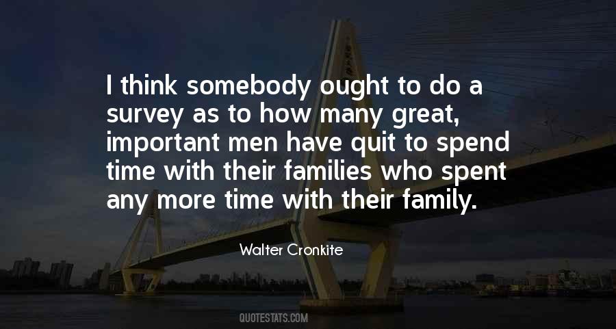 Spend More Time With Family Quotes #506523