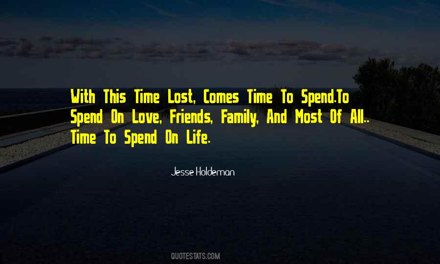 Spend More Time With Your Family Quotes #122770
