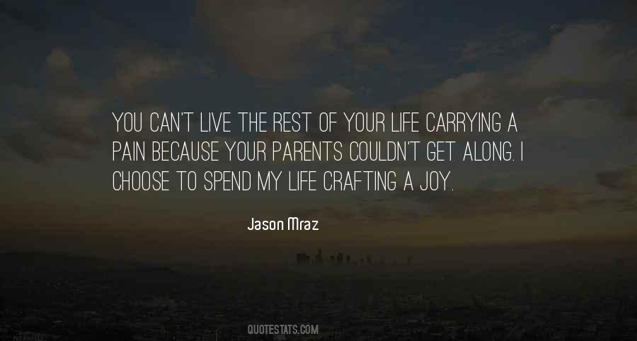 Spend My Life Quotes #1565465