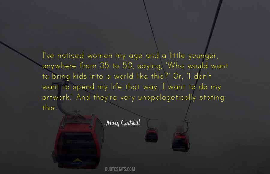 Spend My Life Quotes #347620