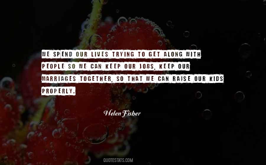 Spend Our Lives Together Quotes #1292701