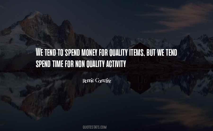 Spend Quality Time Quotes #616670