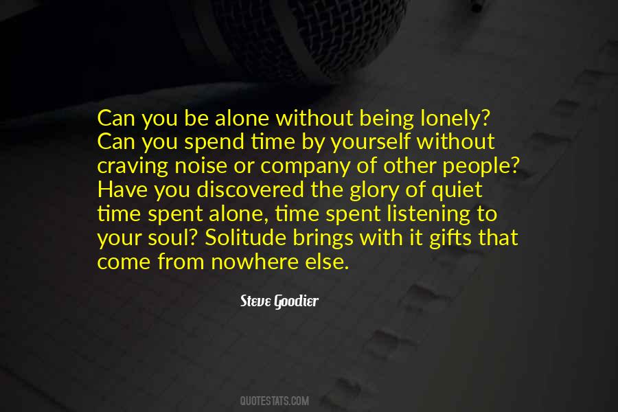 Top 42 Spend Some Time Alone Quotes: Famous Quotes & Sayings About Spend  Some Time Alone