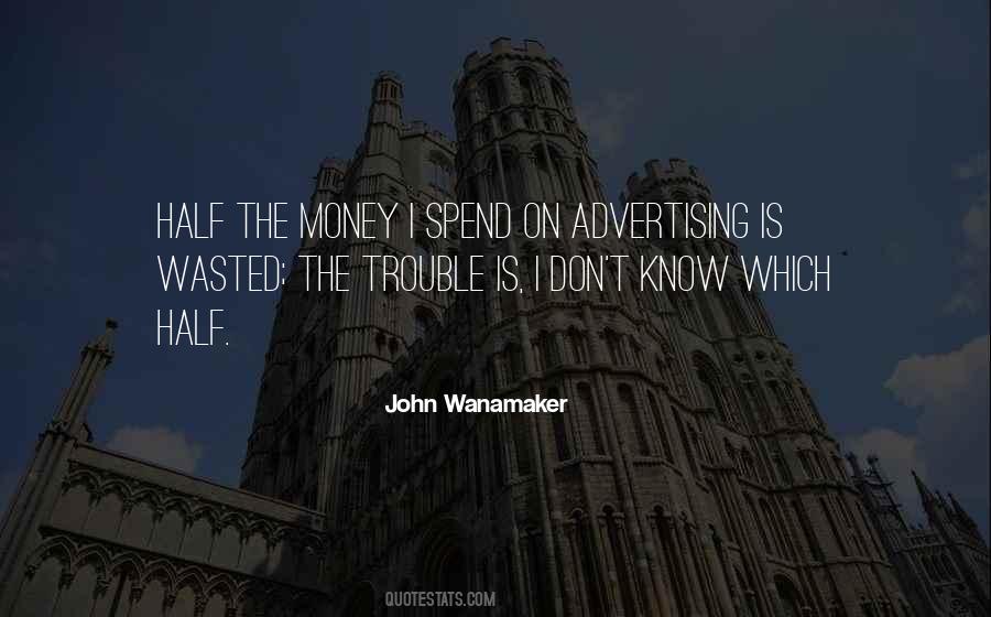 Spend The Money Quotes #136229