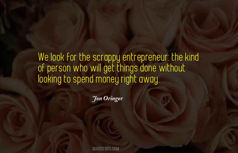 Spend The Money Quotes #79650