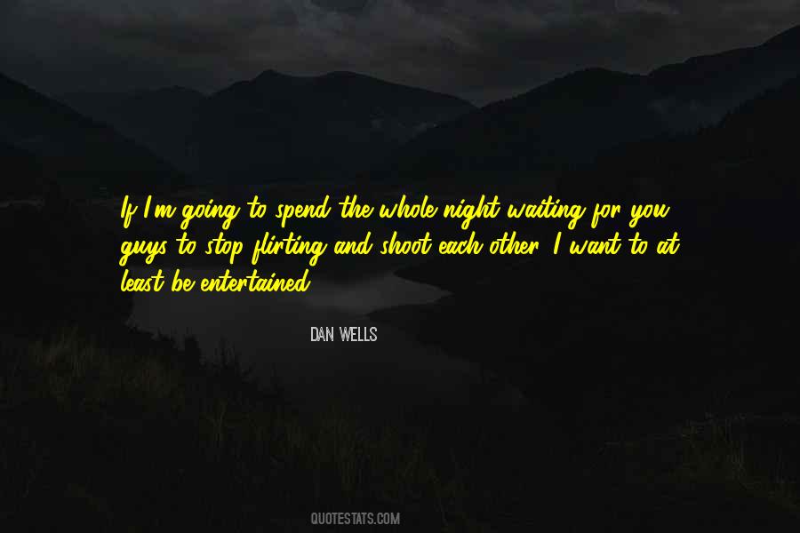 Spend The Night Quotes #229825