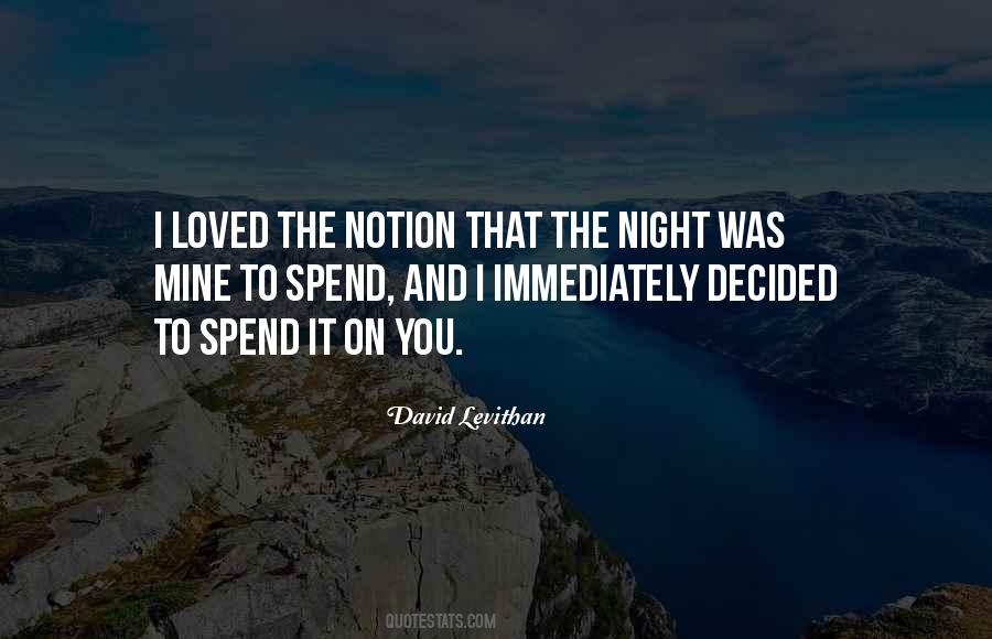 Spend The Night Quotes #605656