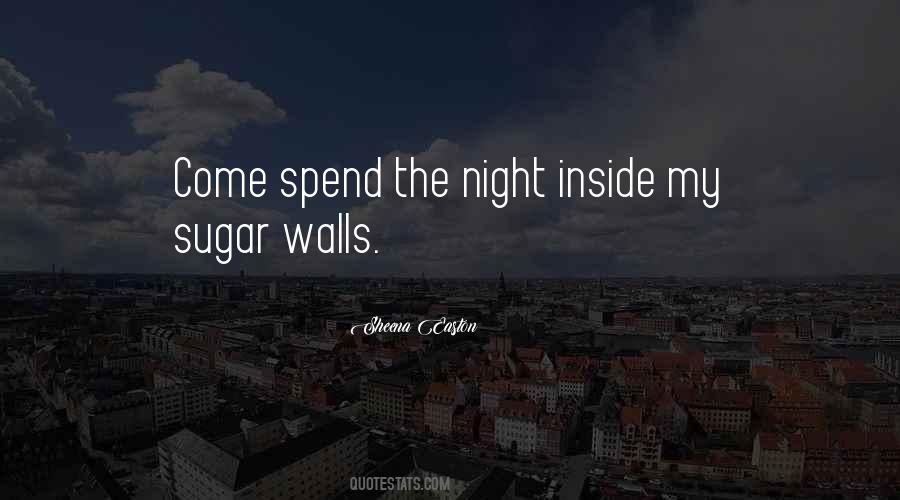 Spend The Night Quotes #914304