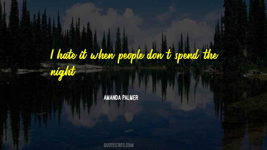 Spend The Night Quotes #961953