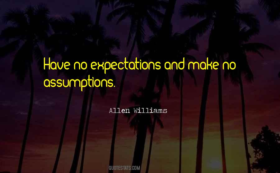 Quotes About Assumptions And Expectations #864119